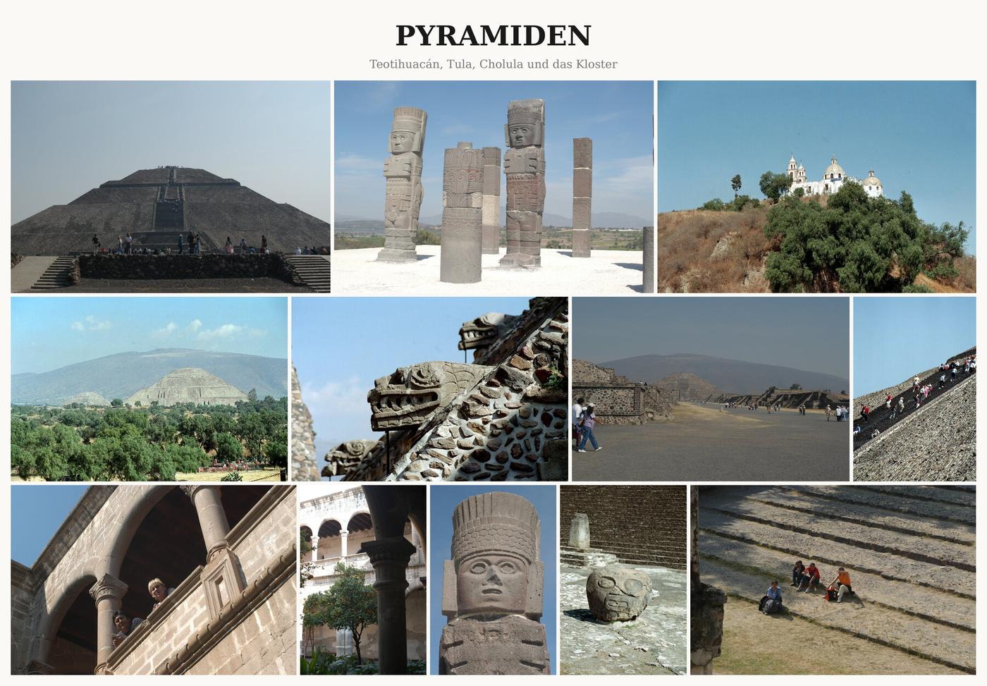 Fotocollage Pyramiden: Teotihuacan, Tula, Cholula und das Kloster